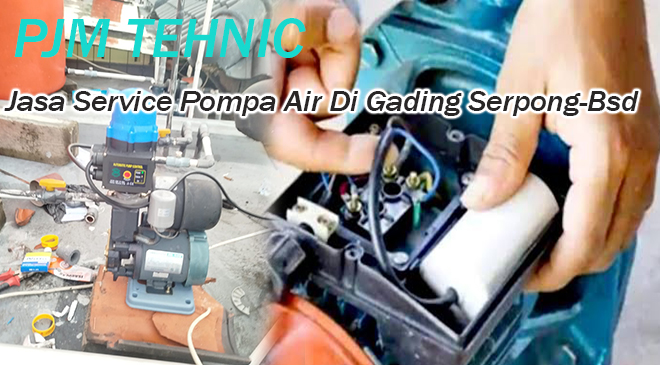 Jasa Service Pompa Air Di Gading Serpong-Bsd