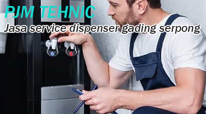 Jasa service dispenser gading serpong