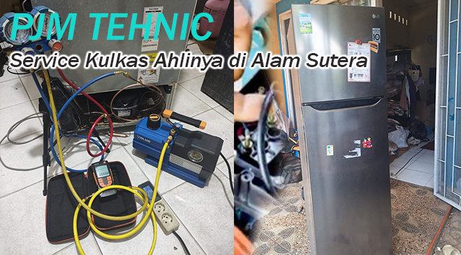 Service Kulkas Ahlinya di Alam Sutera