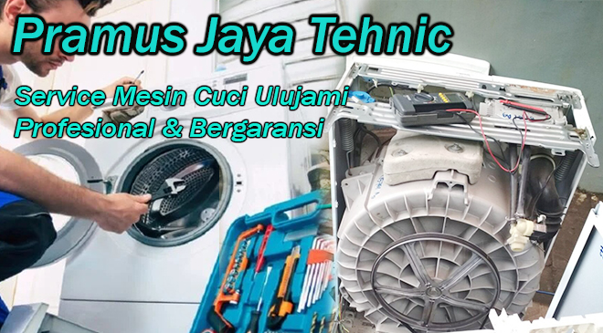 Service Mesin Cuci Ulujami