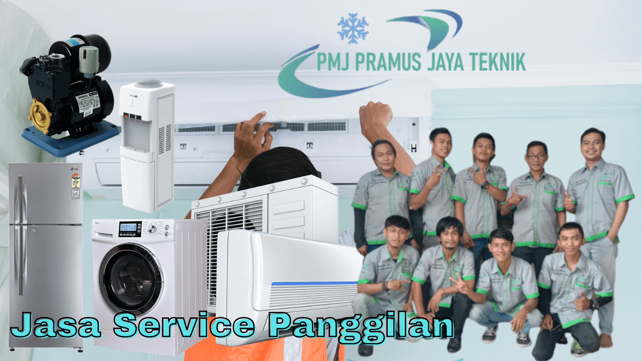 jasa service panggilan pmj pramus jaya teknik