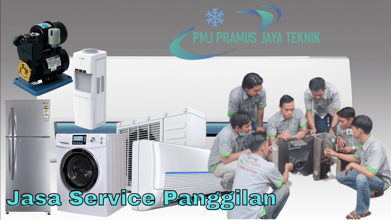 jasa service panggilan pmj pramus jaya teknik